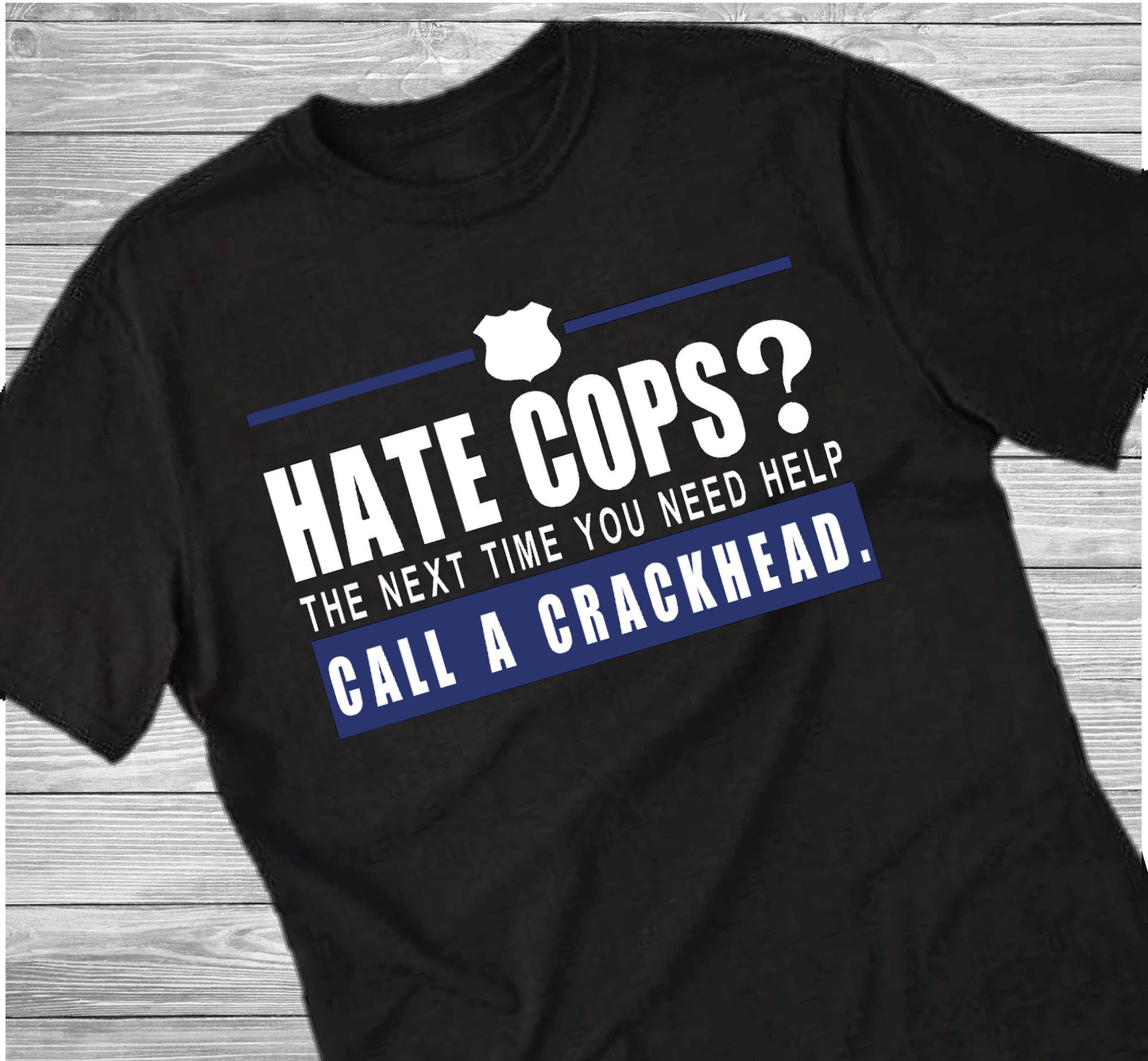 Hate Cops? Next Time... Tee - - Endlessly Trendy Boutique