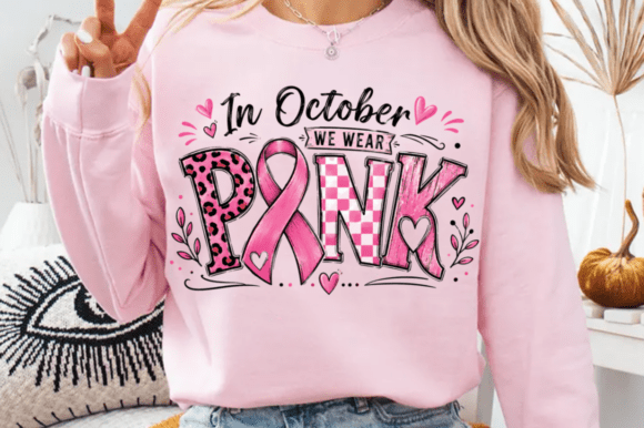 In October We Wear Pink breast cancer awareness sweatshirt